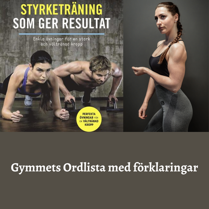 Gymmets ordlista med förklaringar - Vår personliga tränare Julia Lagnefors Petersohn ger några tips till dig som vill starta igen.
